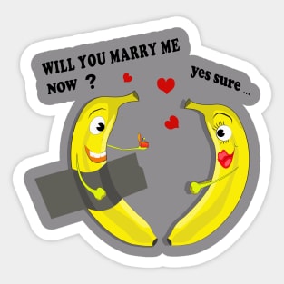 Banana Duct-Taped to a Wall will you marry me Sticker